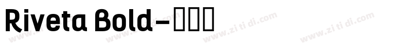 Riveta Bold字体转换